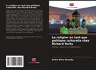 Andre Oliva Donadia - La religion en tant que politique culturelle chez Richard Rorty