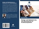 Ajay Dhanopia - Design und Optimierung von Biomaterial für Prothesenplatten