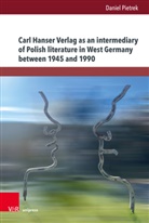 Daniel Pietrek - Carl Hanser Verlag as an intermediary of Polish literature in West Germany between 1945 and 1990