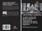 Vinicius Roberto Prioli de Souza - La teoria critica del diritto in Brasile e il Memorandum esplicativo del nuovo programma di riforma legislativa