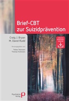 Craig J (Prof.) Bryan, Craig J. Bryan, M David (Prof.) Rudd, M. David Rudd, Thomas Forkmann, Forkmann (Prof.)... - Brief-CBT zur Suizidprävention