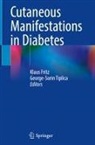 Klaus Fritz, George-Sorin Tiplica - Cutaneous Manifestations in Diabetes