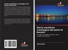 Irum Javed - Storia marittima cronologica del porto di Karachi