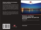 Irum Javed - Histoire maritime chronologique du port de Karachi