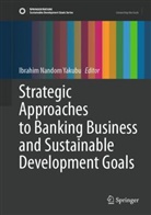 Ibrahim Nandom Yakubu, Ibrahim Nandom Yakubu - Strategic Approaches to Banking Business and Sustainable Development Goals
