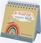 Irmgard Erath - So bunt ist unsere Welt