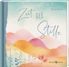 Ernst Ferstl - Zeit der Stille