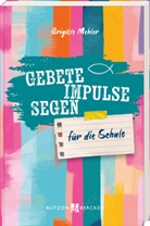 Brigitte Mehler - Gebete, Impulse, Segen