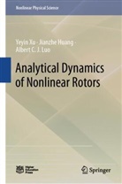Jianzhe Huang, Albert C J Luo, Albert C. J. Luo, Yeyin Xu - Analytical Dynamics of Nonlinear Rotors
