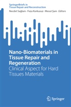 Mesut ¿Am, Feza Korkusuz, Necdet Sa¿lam, Necdet Saglam, Mesut Sam - Nano-Biomaterials in Tissue Repair and Regeneration