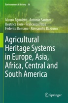 Mauro Agnoletti, Alessandra Bazzurro, Beatrice Fiore, Francesco Piras, Federica Romano, Antonio Santoro - Agricultural Heritage Systems in Europe, Asia, Africa, Central and South America