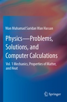 Wan Muhamad Saridan Wan Hassan - Physics-Problems, Solutions, and Computer Calculations