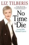 A Ball, L Tilberis, Liz Tilberis - No Time To Die