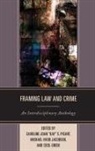 Cecil Greek, Michael Hviid Jacobsen, Caroline Joan "Kay" S. Picart - Framing Law and Crime