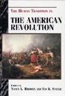 Nancy L. Rhoden, Ian K. Steele - The Human Tradition in the American Revolution