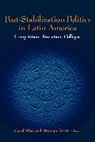 Riordan Roett, Roett Riordan, Carol Wise - Post-Stabilization Politics in Latin America