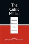 Jeffrey S. Kaplan, Heléne Lööw - Cultic Milieu