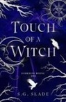 S. G. Slade - Touch of a Witch