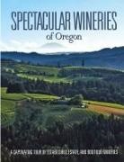 Brian Carabet, Intermedia Publishing Services - Spectacular Wineries of Oregon