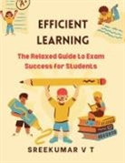Sreekumar V T - Efficient Learning