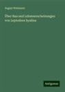 August Weismann - Über Bau und Lebenserscheinungen von Leptodora hyalina