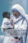 Paula Verónica Reingold - Madre Teresa de Calcuta. Mensajera del amor de Dios