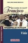 Jorge Mario Bergoglio, Ferderico Walls - Quo nomine vis vocari? Francisco