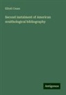 Elliott Coues - Second instalment of American ornithological bibliography