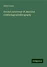 Elliott Coues - Second instalment of American ornithological bibliography