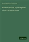 Paul Gavarni, Charles Yriarte - Manières de voir et façons de penser