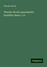 Theodor Storm - Theodor Storm's gesammelte Schriften: Band 1-19