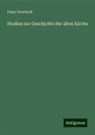 Franz Overbeck - Studien zur Geschichte der alten Kirche