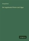 Georg Braun - Der angehende Förster und Jäger