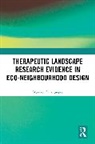 Monika Trojanowska - Therapeutic Landscape Research Evidence in Eco-Neighbourhood Design
