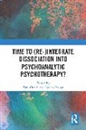 Paul Shahar Cundy, Paul Cundy, Shahar Golan - Time to (Re-)Integrate Dissociation Into Psychoanalytic Psychotherapy?