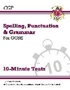 CGP Books, CGP Books - GCSE Spelling, Punctuation and Grammar 10-Minute Tests (includes answers)