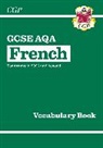CGP Books, CGP Books - New GCSE French AQA Vocabulary Book (for exams from 2026)