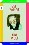 Peter Bichsel, Jeanette Besmer, Jeannette Besmer - Auf Papier eine Welt