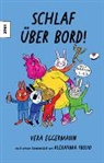 Vera Eggermann, Alexandra Frosio, Alexandra Frosio - Schlaf über Bord!