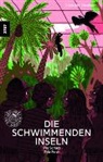 Pia Schad, Eva Rust - Die schwimmenden Inseln