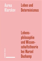 Aurea Klarskov - Leben und Determinismus
