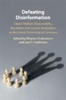 Bhaskar Chakravorti, Bhaskar (Tufts University Chakravorti, Joel P. Trachtman, Bhaskar Chakravorti, Chakravorti Bhaskar, Joel P. Trachtman... - Defeating Disinformation