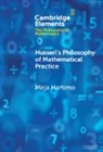 Mirja Hartimo, Mirja (University of Helsinki) Hartimo, Hartimo Mirja - Husserl''s Philosophy of Mathematical Practice