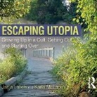 Lalich Janja, McLaren Karla, Burke Kelly - Escaping Utopia (Hörbuch)