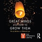 Berliner Wendy, Eyre Deborah, Susan Osman - Great Minds and How to Grow Them (Audio book)