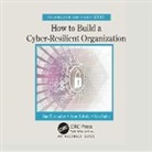 Kohnke Anne, Shoemaker Dan, Harper Kate - How to Build a Cyber-Resilient Organization (Audio book)