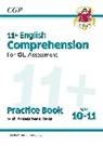 CGP Books, CGP Books - 11+ GL English Comprehension Practice Book & Assessment Tests - Ages 10-11 (with Online Edition)