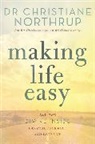 Christiane Northrup, Northrup Christiane - Making Life Easy
