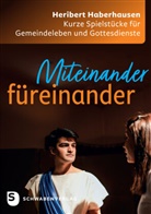 Heribert Haberhausen - Miteinander füreinander