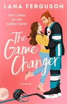 Lana Ferguson - The Game Changer - Die Liebe ist ein süßes Spiel